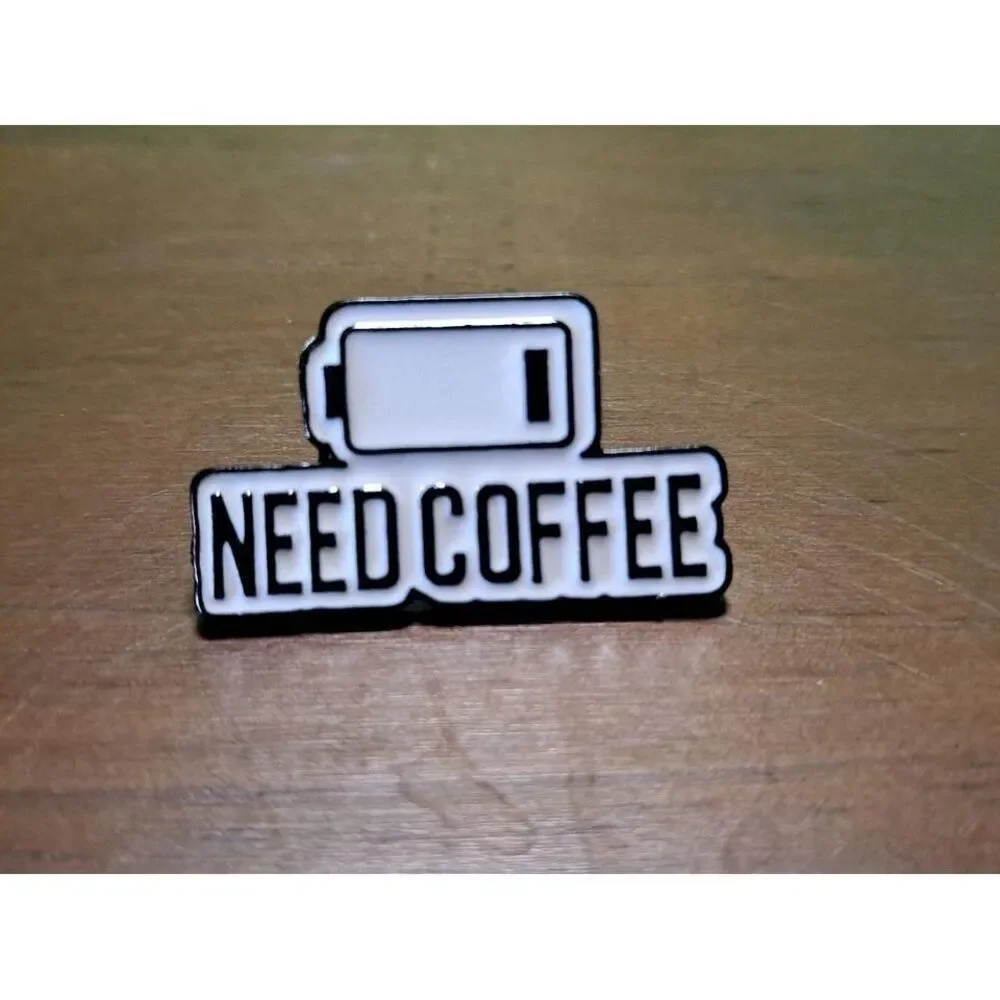 I Need Coffee/ Low Battery/Enamel Pin‎